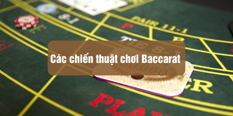Cách Chơi Baccarat