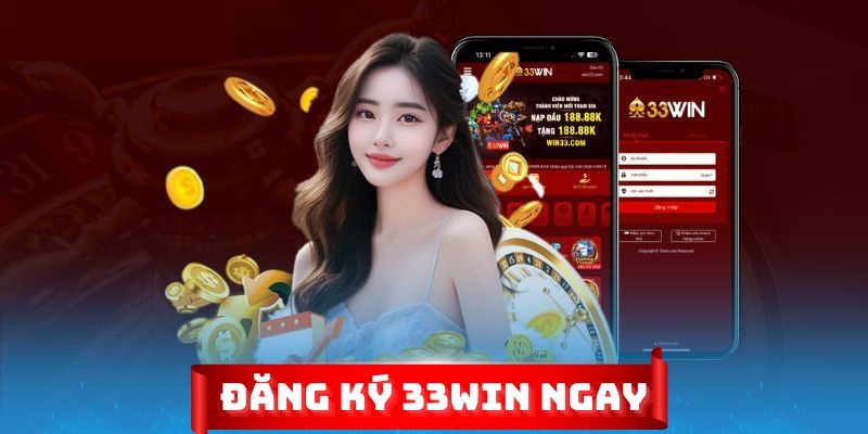Cách thực hiện đăng ký 33Win