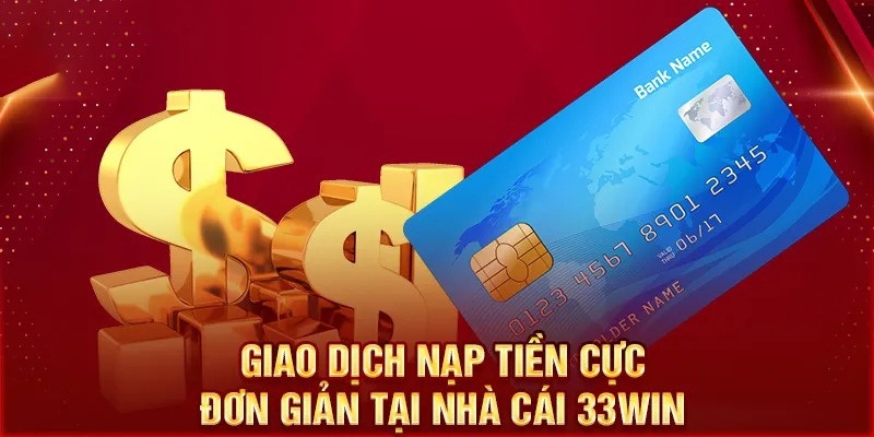 Gửi vốn 33Win với ví điện tử